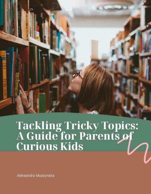 Tackling tricky topics. A guide for parents of curious kids okładka