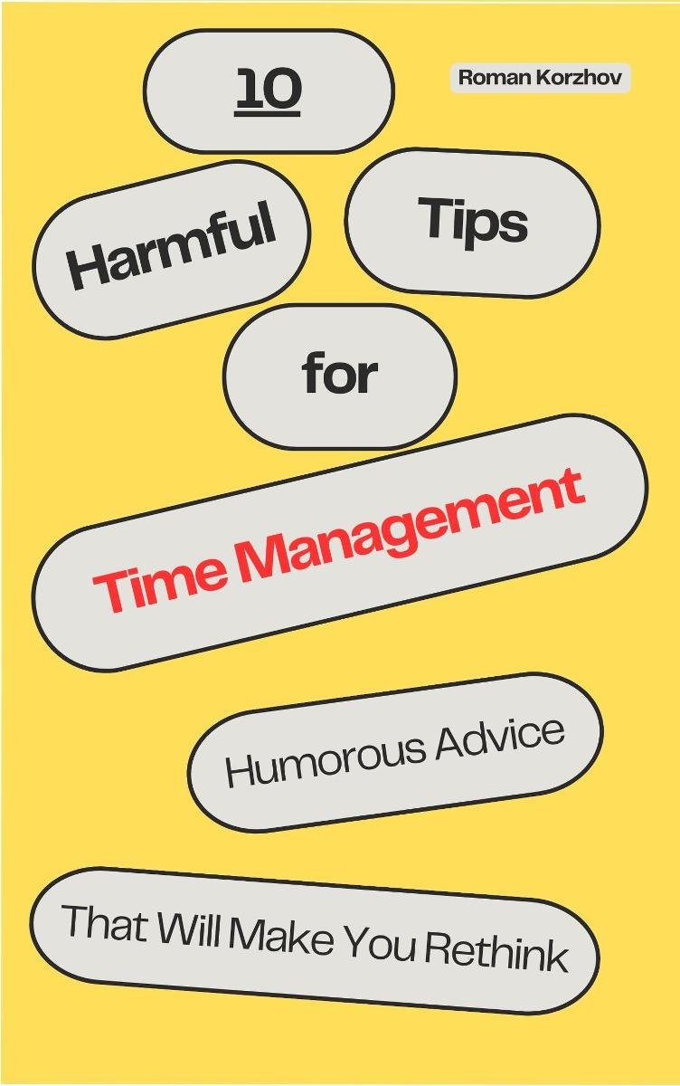 10 Harmful Tips for Time Management okładka