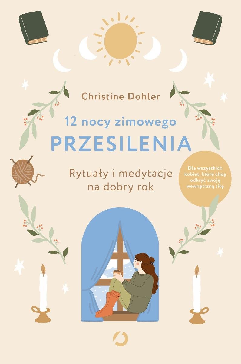 12 nocy zimowego przesilenia. Rytuały i medytacje na dobry rok okładka