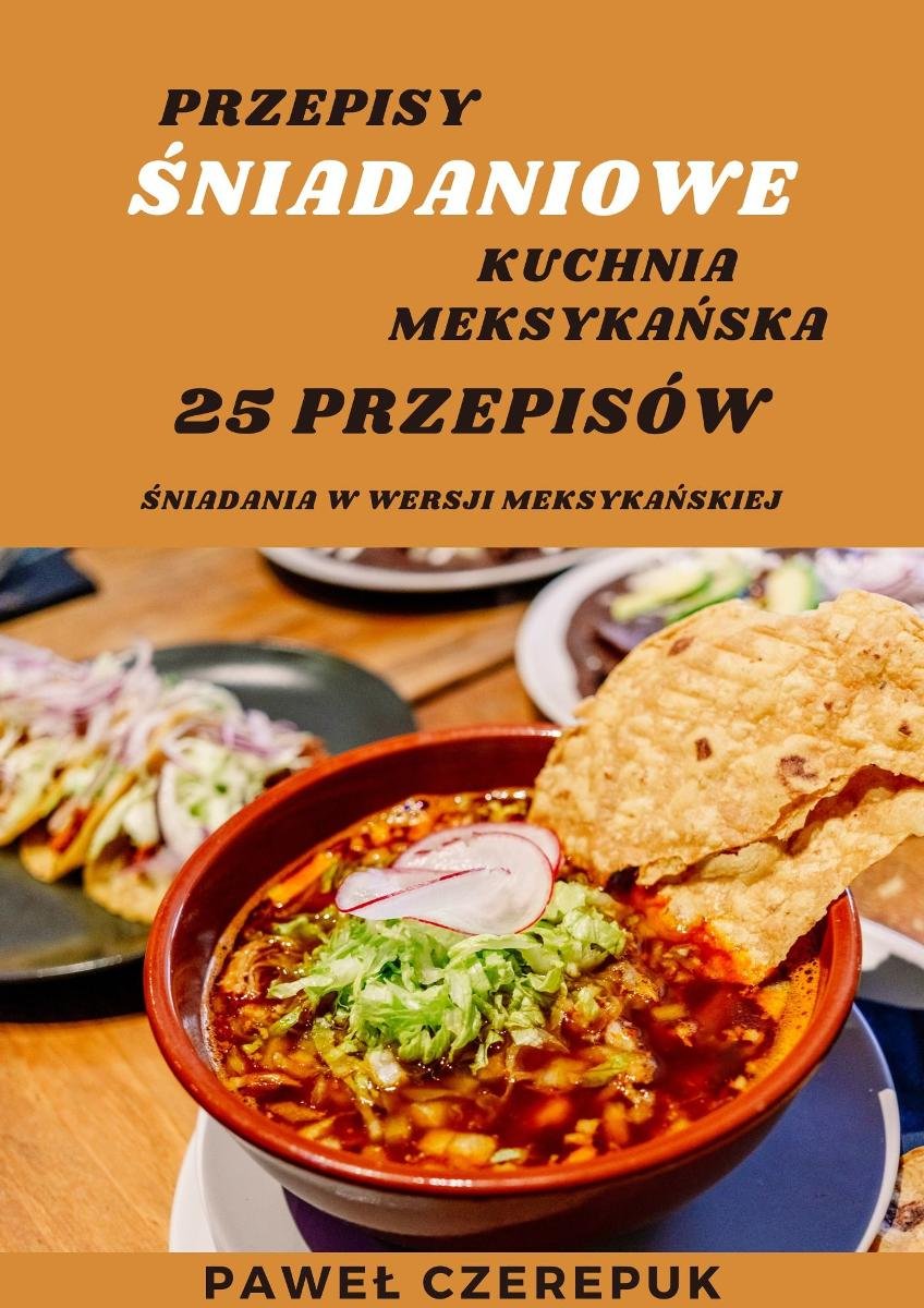 25 Przepisów Śniadaniowych z Kuchni Meksykańskiej okładka