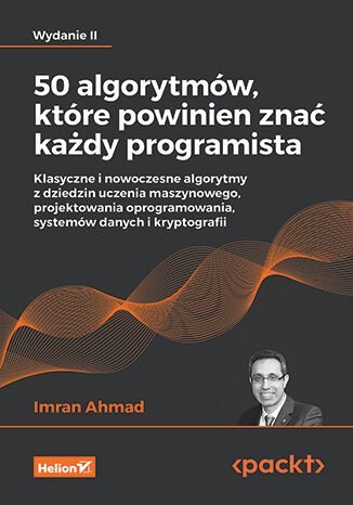 50 algorytmów, które powinien znać każdy programista. Klasyczne i nowoczesne algorytmy z dziedzin uczenia maszynowego, projektowania oprogramowania, systemów danych i kryptografii - ebook EPUB okładka