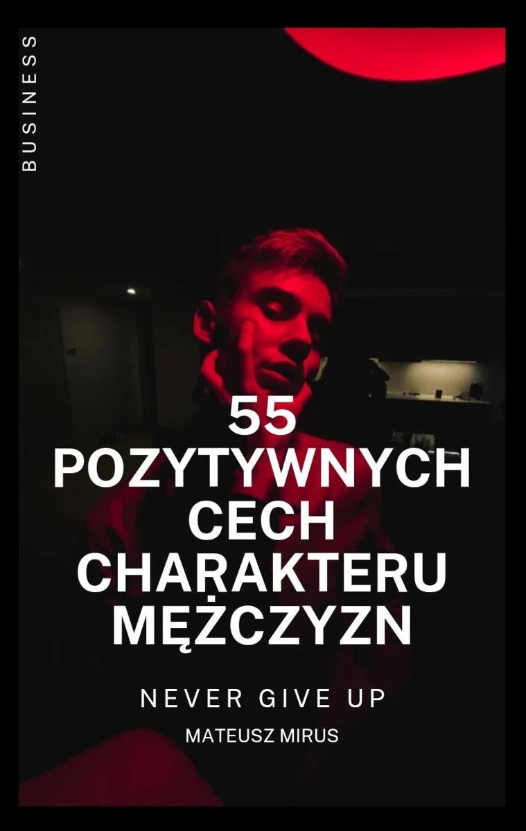 55 pozytywnych cech charakteru mężczyzn okładka