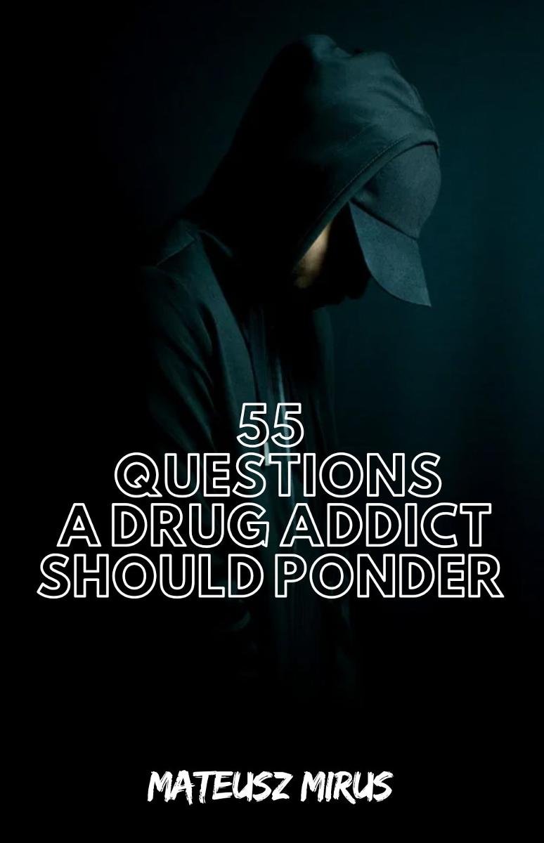 55 questions a person with a drug addiction should ask himself okładka