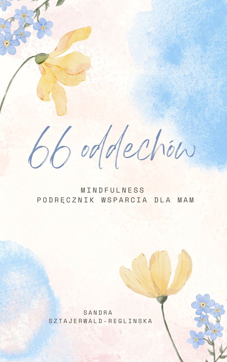 66 Oddechów.  Mindfulness - podręcznik wsparcia dla mam okładka