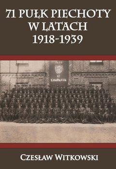 71 Pułk Piechoty w latach 1918-1939 okładka