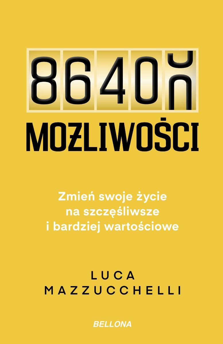 86 400 możliwości. Zmień swoje życie na szczęśliwsze i bardziej wartościowe okładka