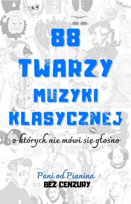 88 twarzy muzyki klasycznej, o których nie mówi się głośno - ebook EPUB okładka