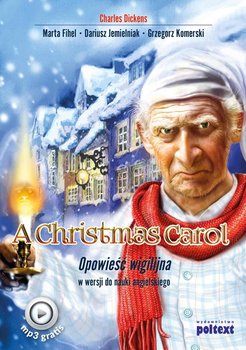 A Christmas Carol. Opowieść wigilijna w wersji do nauki angielskiego okładka