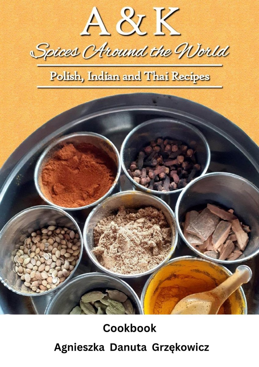 A & K  Spices Around the World   Polish, Indian, and Thai recipes okładka