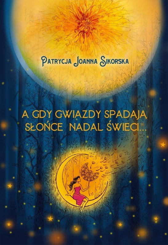 A gdy gwiazdy spadają Słońce nadal świeci okładka
