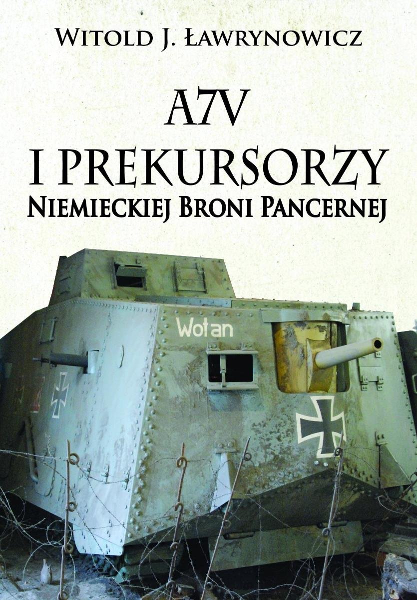 A7V i Prekursorzy Niemieckiej Broni Pancernej - ebook MOBI okładka