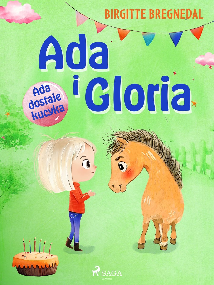 Ada dostaje kucyka. Ada i Gloria. Tom 1 okładka