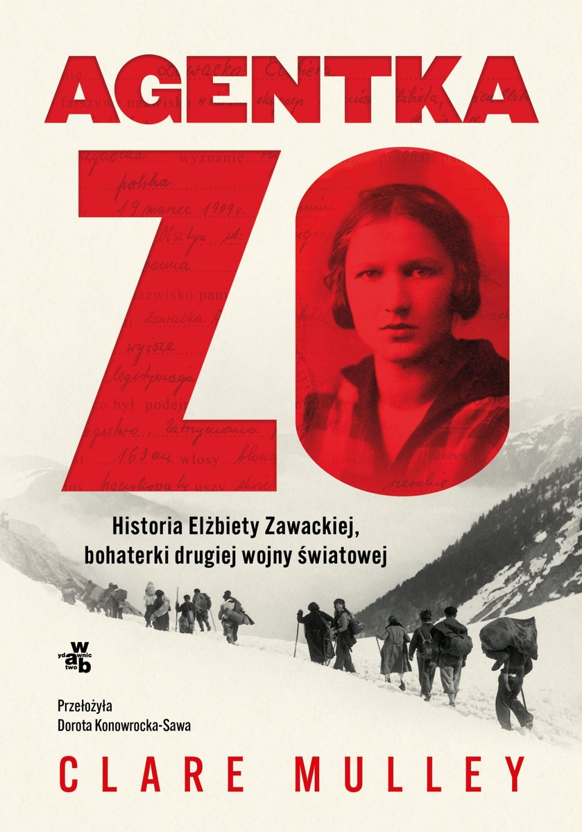 Agentka Zo. Historia Elżbiety Zawackiej, bohaterki drugiej wojny światowej okładka