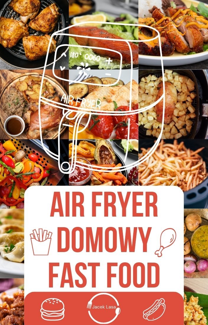 Air Fryer. Domowy Fast Food okładka