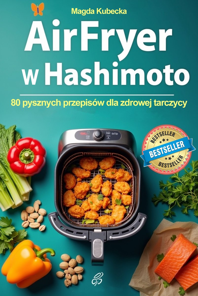 Air Fryer w Hashimoto. 80 pysznych przepisów dla zdrowej tarczycy - ebook PDF cover