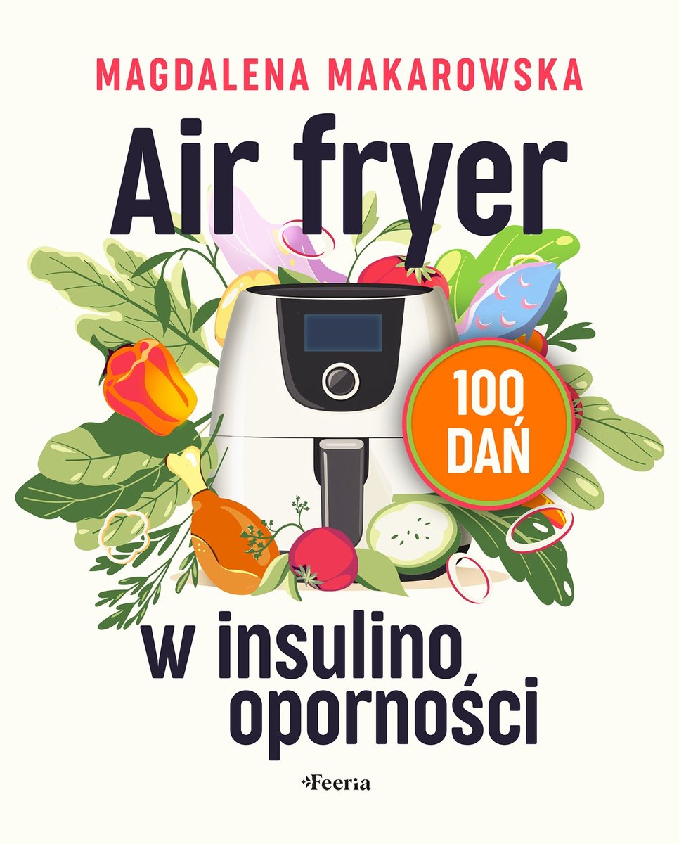 Air fryer w insulinooporności. 100 dań okładka