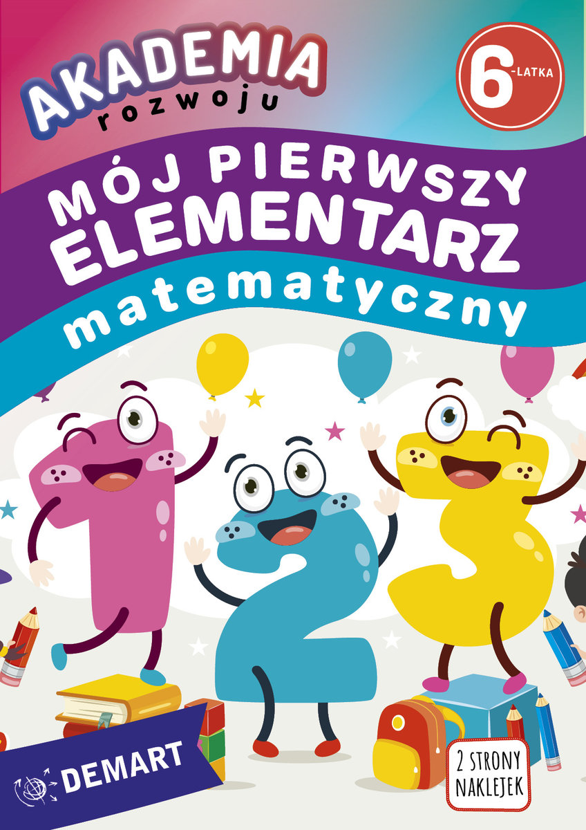 Akademia rozwoju 6-latka. Mój pierwszy elementarz matematyczny okładka