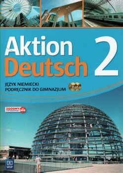 Aktion Deutsch 2. Język niemiecki. Podręcznik. Gimnazjum okładka