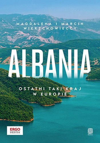 Albania. Ostatni taki kraj w Europie okładka