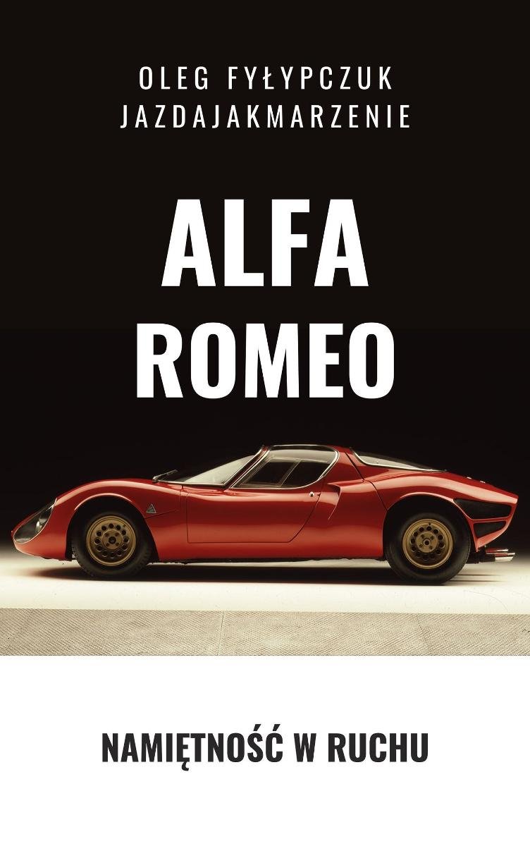 Alfa Romeo. Namiętność w ruchu okładka