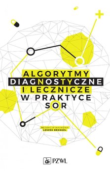 Algorytmy diagnostyczne i lecznicze w praktyce SOR okładka