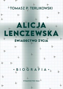 Alicja Lenczewska. Świadectwo życia okładka
