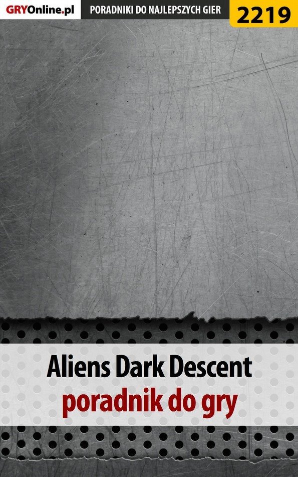 Aliens Dark Descent. Poradnik do gry okładka