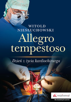 Allegro tempestoso. Dzień z życia kardiochirurga okładka
