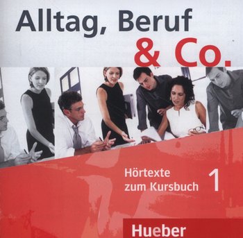 Alltag, Beruf & Co. 1. Hortexte zum Kursbuch + CD okładka