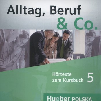 Alltag, Beruf & Co. 5. Hortexte zum Kursbuch okładka