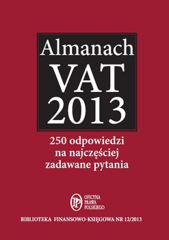 Almanach VAT 2013. 250 odpowiedzi na najczęściej zadawane pytania okładka