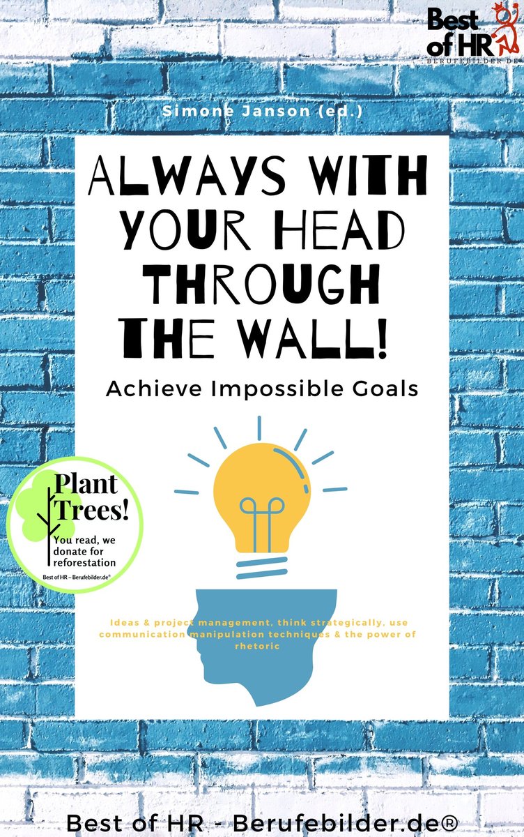 Always With Your Head Through the Wall! Achieve Impossible Goals - ebook epub okładka