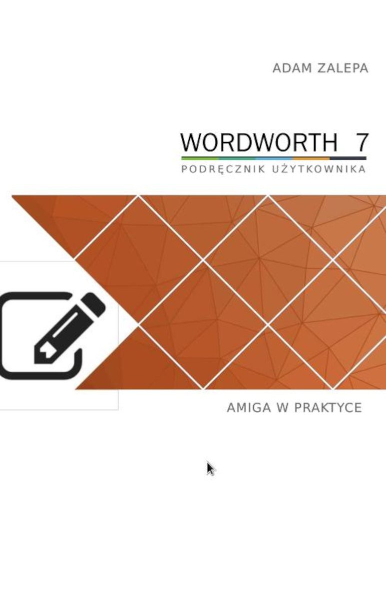 Amiga w praktyce: Wordworth 7 - podręcznik użytkownika okładka