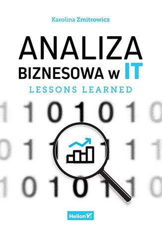 Analiza biznesowa w IT. Lessons learned okładka