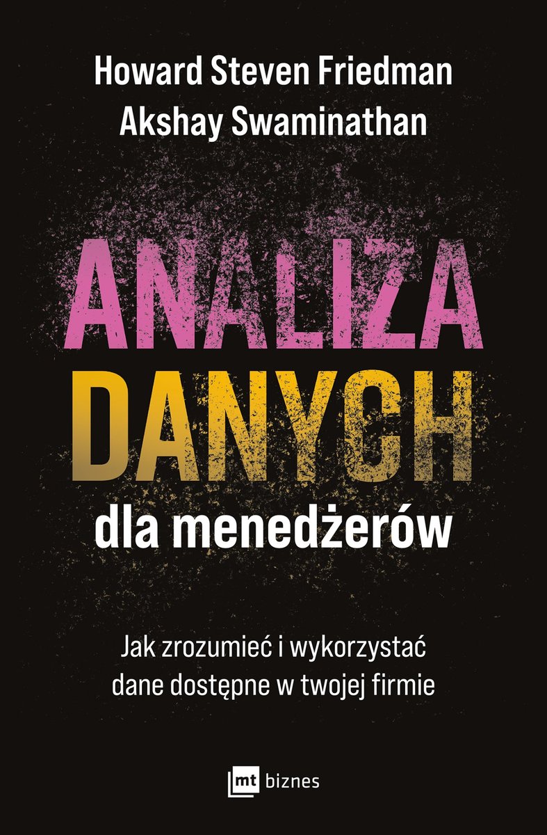 Analiza danych dla menedżerów. Jak zrozumieć i wykorzystać dane dostępne w twojej firmie okładka
