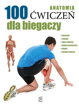 Anatomia. 100 ćwiczeń dla biegaczy okładka