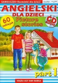 Angielski dla dzieci. Picture Stories 1. Samouczek + Rozmówki dla dzieci + CD okładka