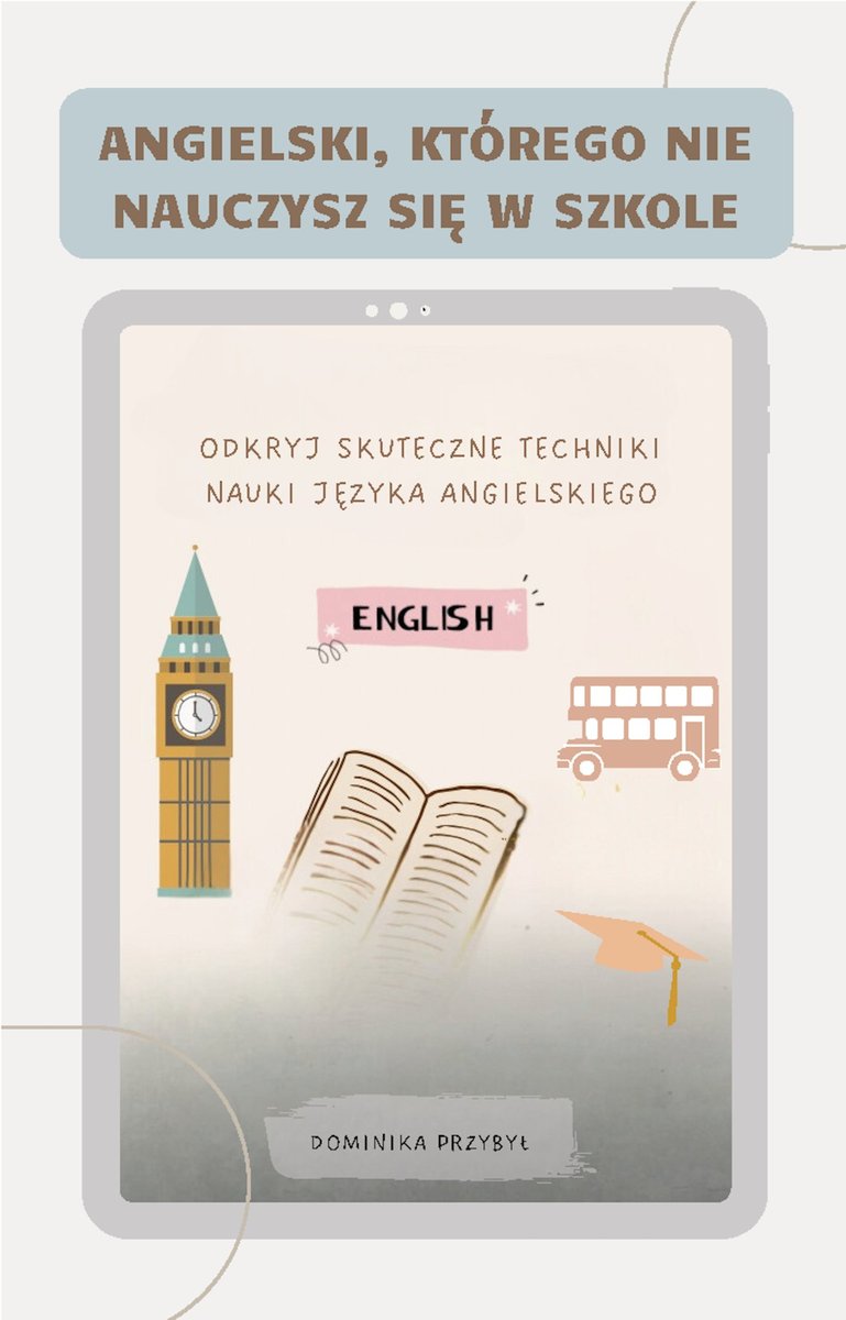 Angielski, którego nie nauczysz się w szkole. Skuteczne techniki nauki języka angielskiego okładka