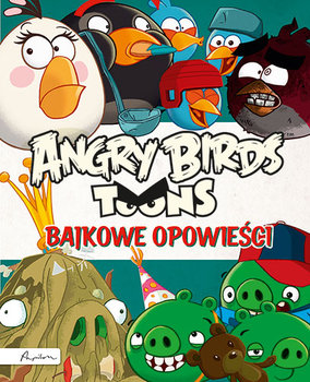 Angry Birds Toons. Bajkowe opowieści okładka