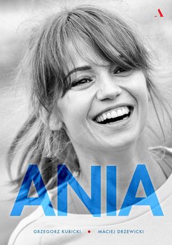 Ania. Biografia Anny Przybylskiej okładka
