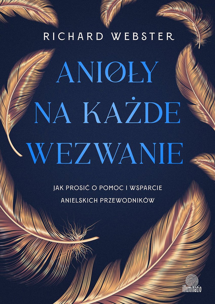 Anioły na każde wezwanie. Jak prosi�� o pomoc i wsparcie anielskich przewodników okładka