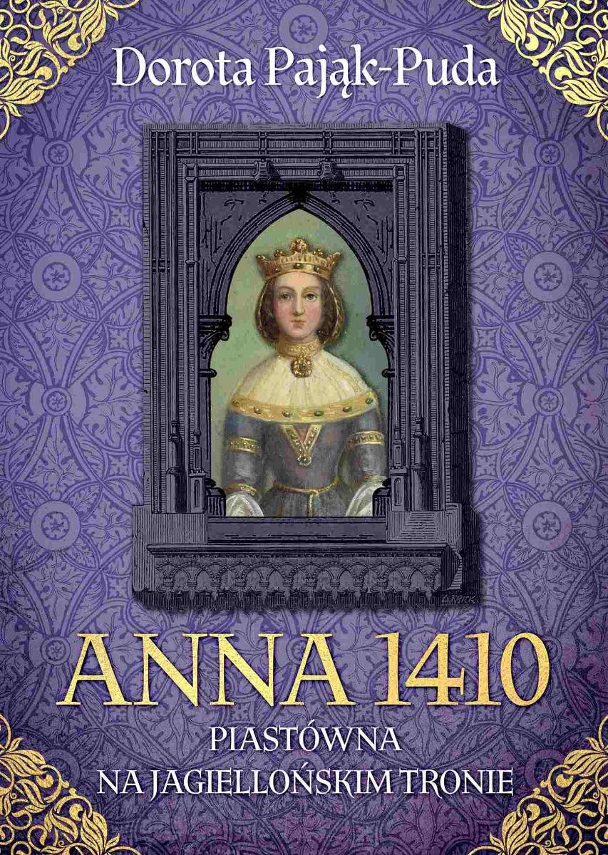Anna 1410. Piastówna na jagiellońskim tronie okładka