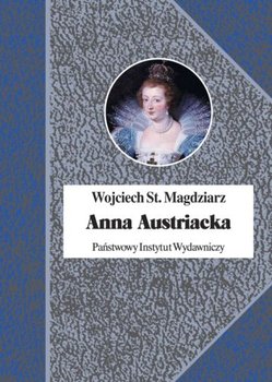Anna Austriacka, królowa Francji okładka