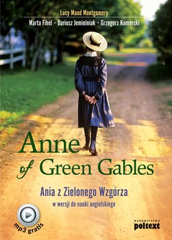 Anne of Green Gables. Ania z Zielonego Wzgórza w wersji do nauki języka angielskiego okładka