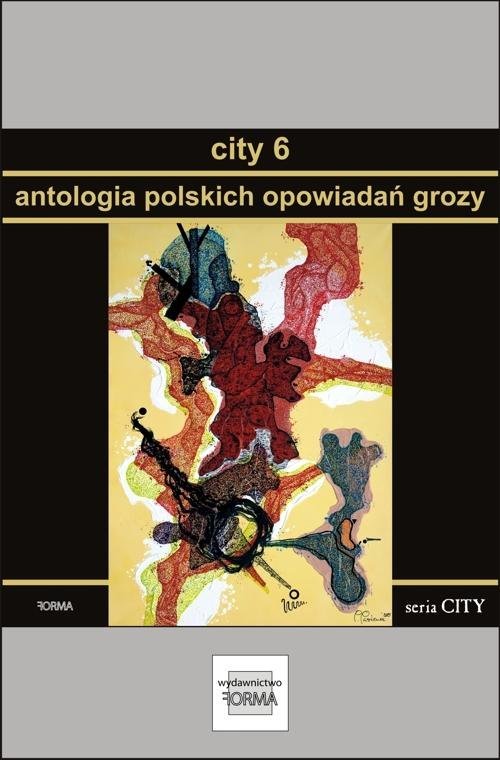 Antologia polskich opowiadań grozy. City. Tom 6 okładka