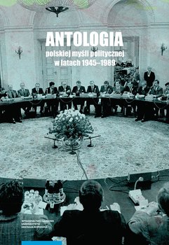 Antologia polskiej myśli politycznej w latach 1945-1989 okładka