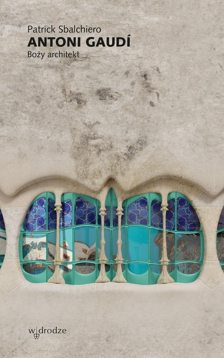 Antoni Gaudi. Boży architekt okładka