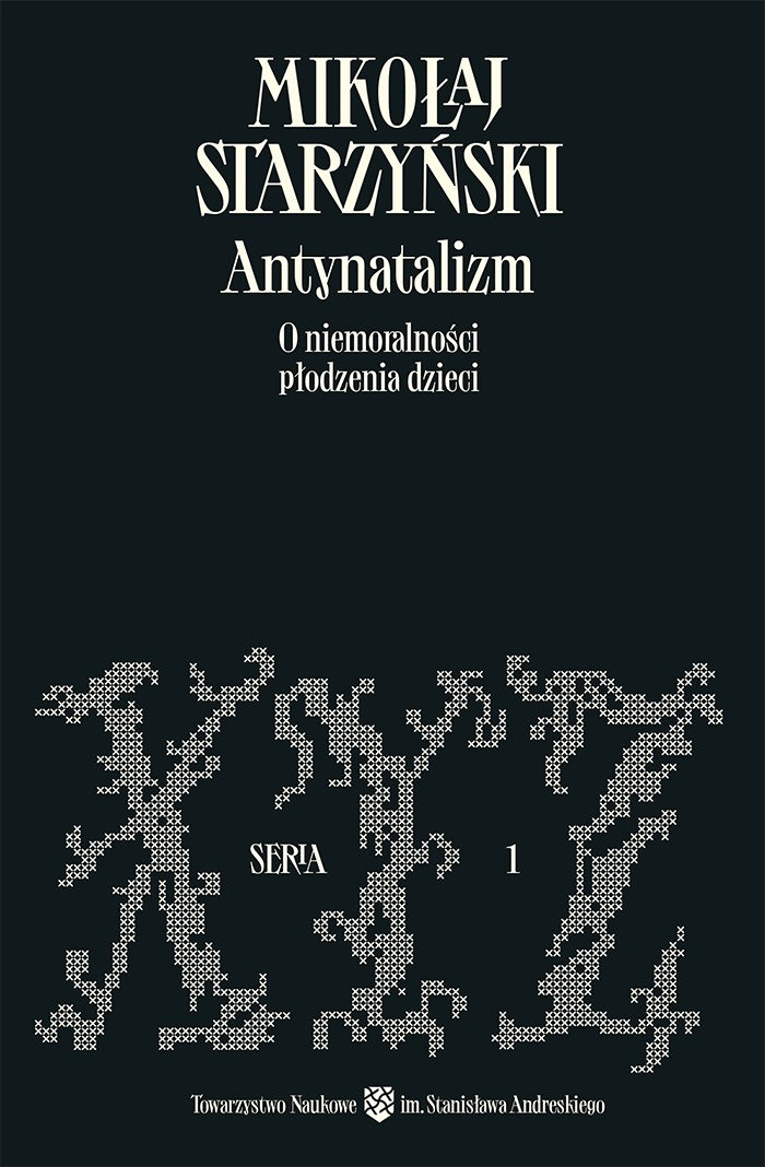 Antynatalizm. O niemoralności płodzenia dzieci okładka
