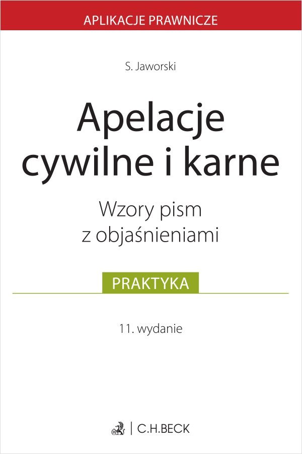 Apelacje cywilne i karne. Wzory pism z objaśnieniami okładka