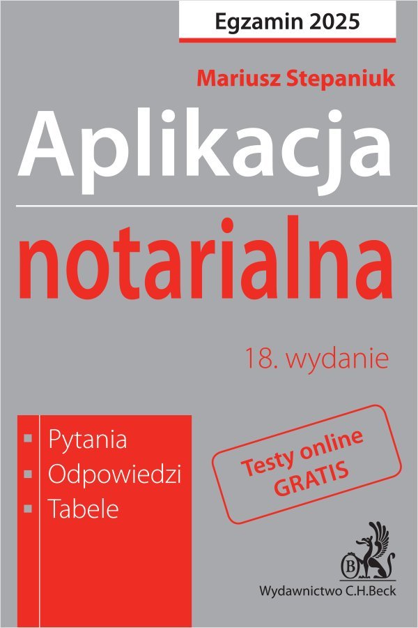 Aplikacja notarialna 2025. Pytania odpowiedzi tabele + dostęp do testów online okładka